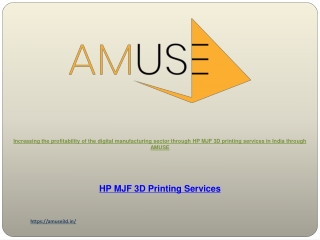 Increasing the profitability of the digital manufacturing sector through HP MJF 3D printing services in India through AM