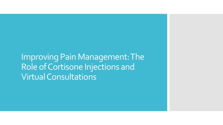 improving pain management the role of cortisone injections and virtual consultations