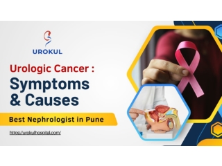 Urologic Cancer_ Symptoms & Causes