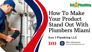 How To Make Your Product Stand Out With Plumbers Miami