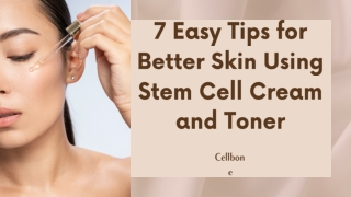 7 easy tips for better skin using stem cell cream