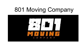 801 Moving Company_ Your Trusted Choice Among Moving Companies in Sandy, Utah