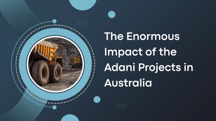 the enormous impact of the adani projects