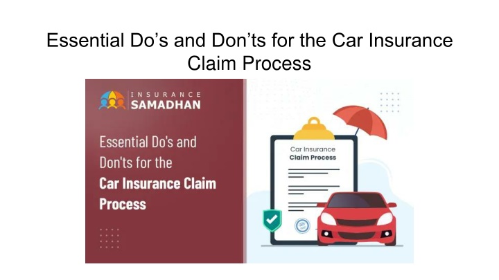 essential do s and don ts for the car insurance claim process