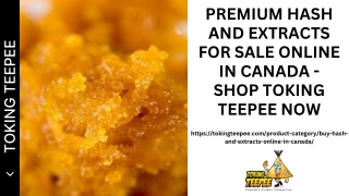 Buy High-Quality Cannabis Extracts Online in Canada at Toking Teepee