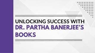 unlocking success with dr partha banerjee s books