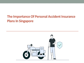 The Importance of Personal Accident Insurance Plans in Singapore