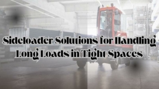 Sideloader Solutions for Handling Long Loads in Tight Spaces