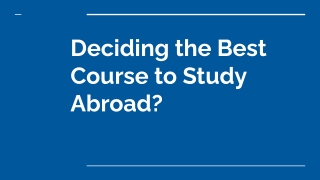 deciding the best course to study abroad