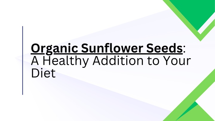 organic sunflower seeds a healthy addition