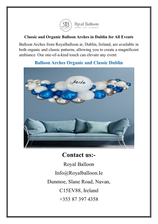 Classic and Organic Balloon Arches in Dublin for All Events