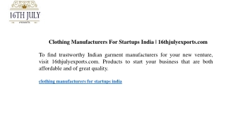 Clothing Manufacturers For Startups India  16thjulyexports.com