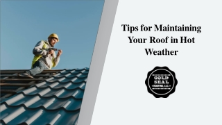 Tips for Maintaining Your Roof in Hot Weather