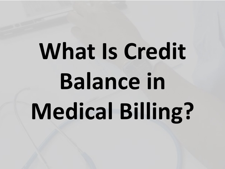 what is credit balance in medical billing