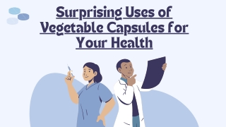 Surprising Uses of Vegetable Capsules for Your Health