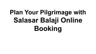 Plan Your Pilgrimage with Salasar Balaji Online Booking