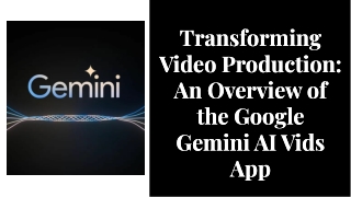 What is Google Gemini AI Vids App?