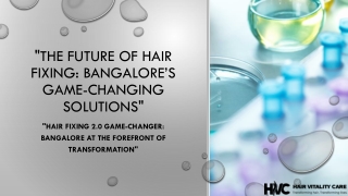 the future of hair fixing bangalore s game changing solutions