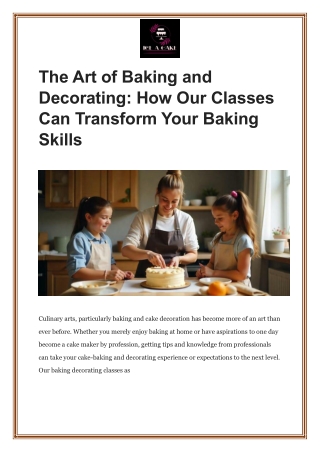 The Art of Baking and Decorating: How Our Classes Can Transform Your BakingSkill