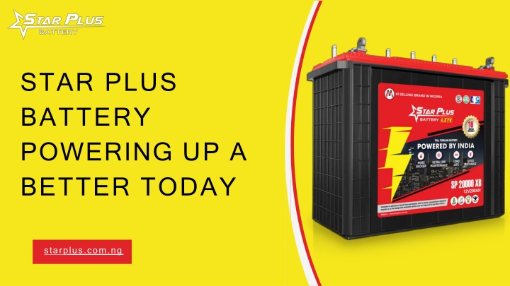 star plus battery powering up a better today