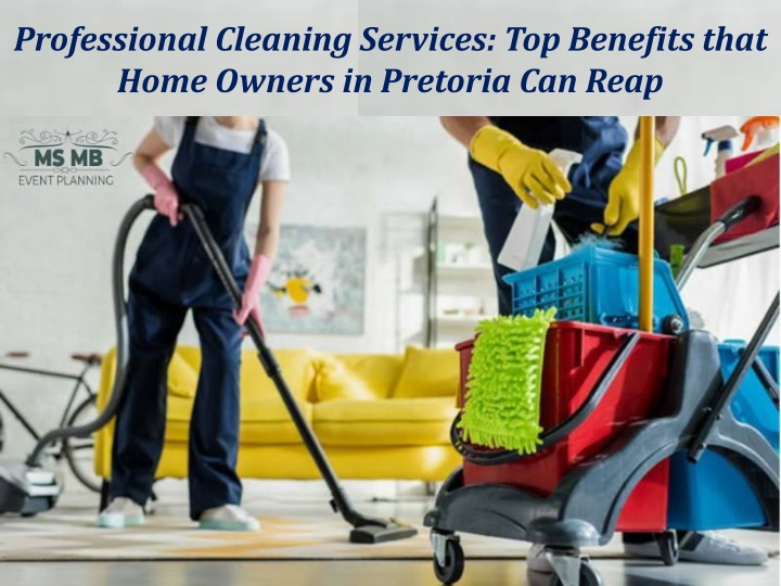 professional cleaning services top benefits that