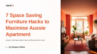 7 Space Saving Furniture Hacks to Maximise Aussie Apartment