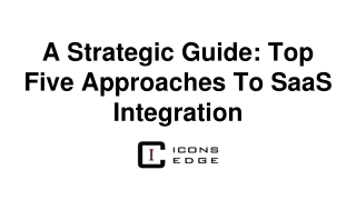 a strategic guide top five approaches to saas integration