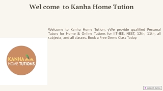 wel come to kanha home tution