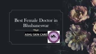 Best Female Doctor in Bhubaneswar - laser hair removal doctor