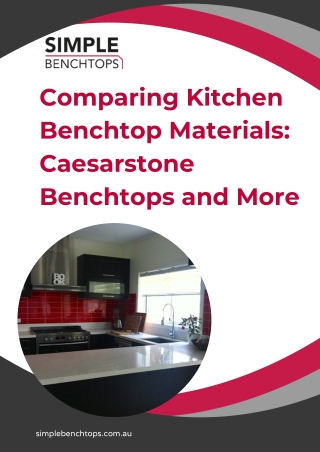 Comparing Kitchen Benchtop Materials Caesarstone Benchtops and More