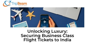 Grab Business Class Flight Tickets to India with Tripbeam.com