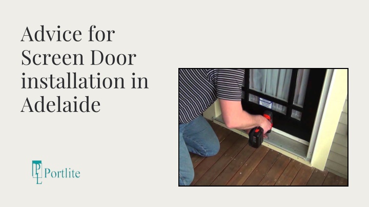 advice for screen door installation in adelaide