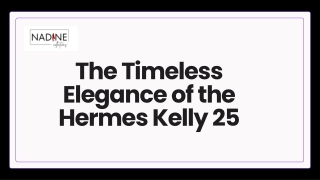 The Timeless Elegance of the Hermes Kelly 25