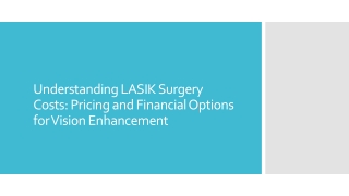 Understanding LASIK Surgery Costs Pricing and Financial Options for Vision Enhancement