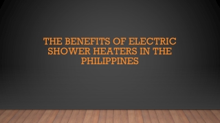 The Benefits of Electric Shower Heaters in the Philippines