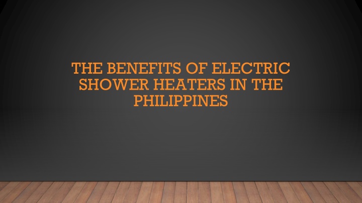 the benefits of electric shower heaters in the philippines