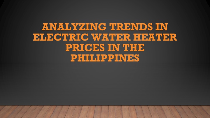 analyzing trends in electric water heater prices in the philippines