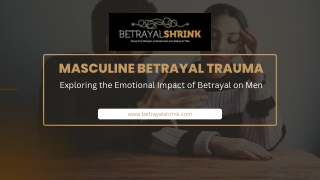 masculine betrayal trauma exploring the emotional