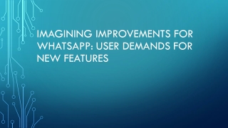 imagining improvements for whatsapp user demands
