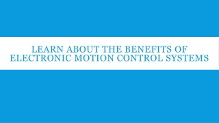learn about the benefits of electronic motion control systems