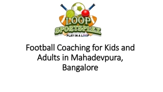 Professional Football Coaching in Mahadevpura, Bangalore