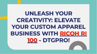 Boost Your Custom Apparel Business with the Ricoh RI 100