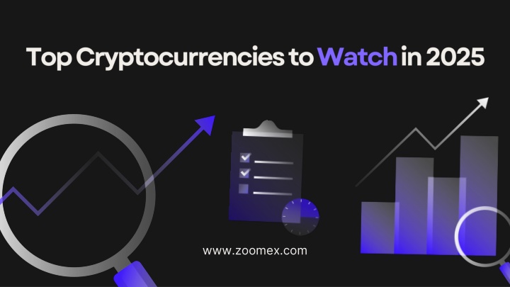 top cryptocurrencies to watch in 2025