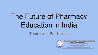 The Future of Pharmacy Education in India