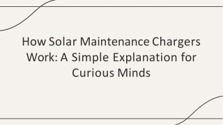 How Solar Maintenance Chargers Work A Simple Explanation for Curious Minds