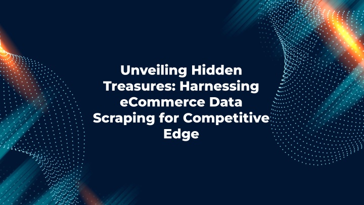 unveiling hidden treasures harnessing ecommerce