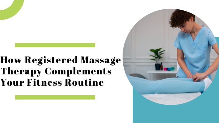 how registered massage therapy complements your