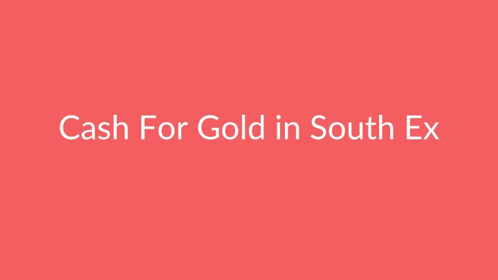 cash for gold in south ex