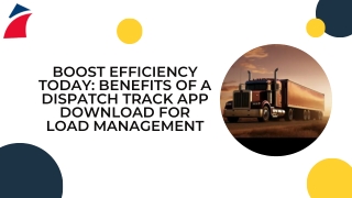 Boost Efficiency Today Benefits of a Dispatch Track App Download for Load Management