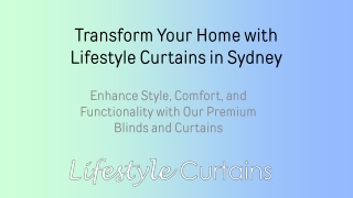 Transform Your Home with Lifestyle Curtains in Sydney